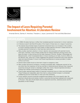 The Impact of Laws Requiring Parental Involvement for Abortion: a Literature Review Amanda Dennis, Stanley K