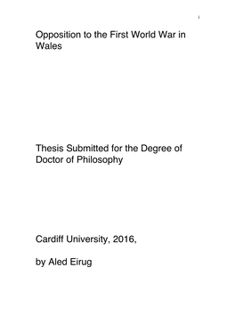 Opposition to the First World War in Wales Thesis Submitted for The