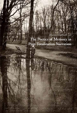The Poetics of Memory in Post-Totalitarian Narration