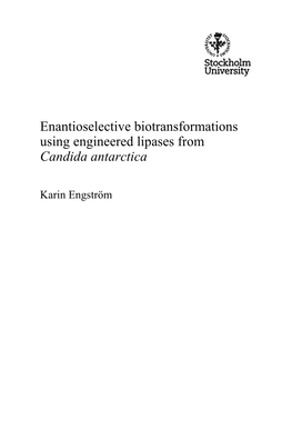 Enantioselective Biotransformations Using Engineered Lipases from Candida Antarctica