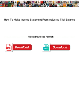 How to Make Income Statement from Adjusted Trial Balance