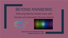 BEYOND RAINBOWS: Affirming Mental Health Care with Gender and Sexuality Diverse Clients