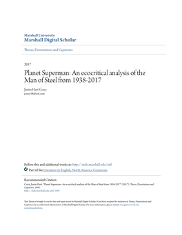 Planet Superman: an Ecocritical Analysis of the Man of Steel from 1938-2017 Justin Hart Crary Jcrary18@Aol.Com