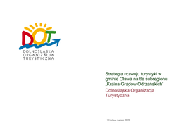 Strategia Rozwoju Turystyki W Gminie Oława Na Tle Subregionu „Kraina Grądów Odrzańskich” Dolnośląska Organizacja Turystyczna