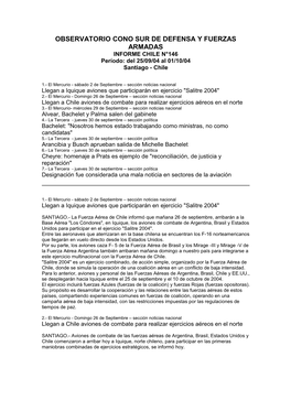 OBSERVATORIO CONO SUR DE DEFENSA Y FUERZAS ARMADAS INFORME CHILE N°146 Período: Del 25/09/04 Al 01/10/04 Santiago - Chile