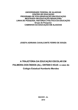 A TRAJETÓRIA DA EDUCAÇÃO ESCOLAR EM PALMEIRA DOS ÍNDIOS (AL), ONTEM E HOJE: O Caso Do Colégio Estadual Humberto Mendes