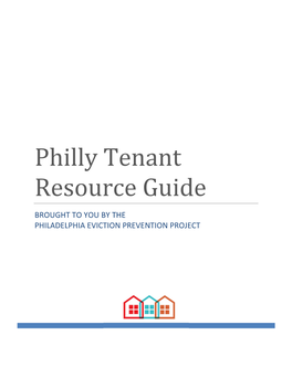 Brought to You by the Philadelphia Eviction Prevention Project
