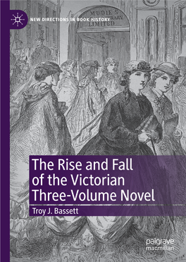 The Rise and Fall of the Victorian Three-Volume Novel Troy J