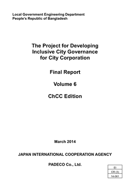 The Project for Developing Inclusive City Governance for City Corporation Final Report Volume 6 Chcc Edition