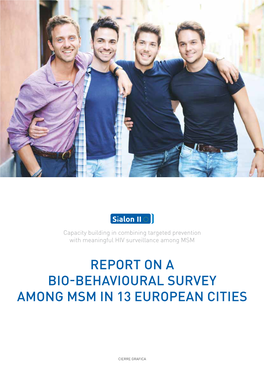 Report on a Bio-Behavioural Survey Among MSM in 13 European Cities