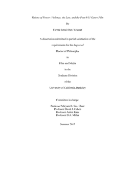 Visions of Power: Violence, the Law, and the Post-9/11 Genre Film by Fareed Ismail Ben-Youssef a Dissertation Submitted in Parti