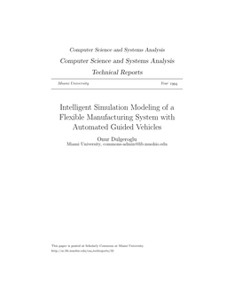 Intelligent Simulation Modeling of a Flexible Manufacturing System with Automated Guided Vehicles Onur Dulgeroglu Miami University, Commons-Admin@Lib.Muohio.Edu