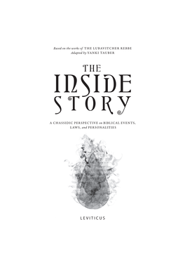 INSIDE STORY a CHASSIDIC PERSPECTIVE on BIBLICAL EVENTS, LAWS, and PERSONALITIES