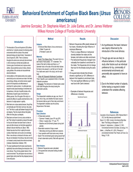 Behavioral Enrichment of Captive Black Bears (Ursus Americanus) Jasmine Gonzalez, Dr