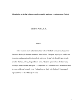 1 Silica Bodies in the Early Cretaceous Programinis Laminatus (Angiospermae: Poales) GEORGE POINAR, JR. Abstract Silica Bodies I