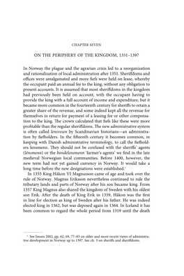 ON the PERIPHERY of the KINGDOM, 1351–1397 in Norway the Plague and the Agrarian Crisis Led to a Reorganization and Rationaliz