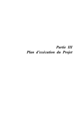 Partie III Plan D'exécution Du Projet
