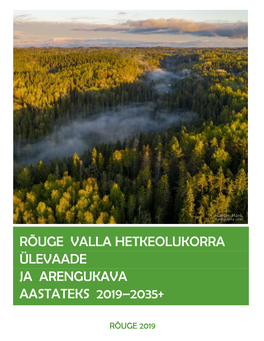 Rõuge Valla Hetkeolukorra Ülevaade Ja Arengukava Aastateks 2019–2035+