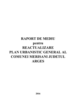 RAPORT DE MEDIU Pentru REACTUALIZARE PLAN URBANISTIC GENERAL AL COMUNEI MERISANI JUDETUL ARGES