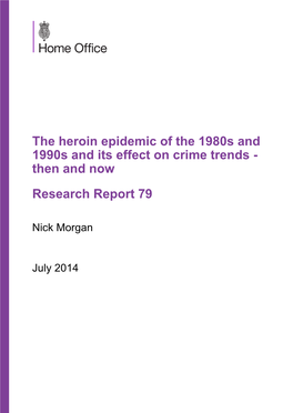 The Heroin Epidemic of the 1980S and 1990S and Its Effect on Crime Trends - Then and Now Research Report 79