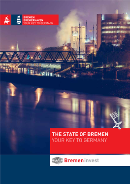 The State of Bremen Your Key to Germany Bremen Is the 11Th Largest City in Germany with 552,000 Inhabitants