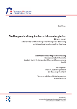 Siedlungsentwicklung Im Deutsch-Luxemburgischen Grenzraum Arbeitsfelder Und Handlungsempfehlungen Zur Steuerung Am Beispiel Des Landkreises Trier-Saarburg