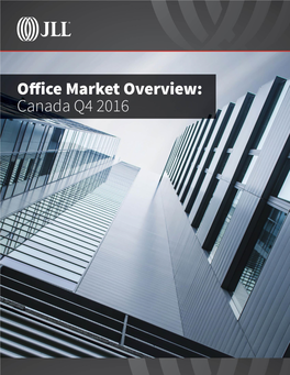 JLL Research in 2016 (S.F.) Leasing Activity GTA Downtown Office Markets Were Again the Most Active, Fueled by the Urbanization Trend and Better Transit-Accessibility