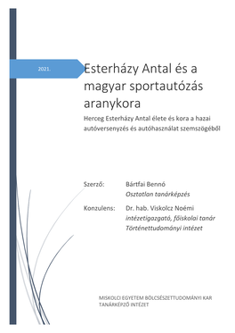 Esterházy Antal És a Magyar Sportautózás Aranykora Herceg Esterházy Antal Élete És Kora a Hazai Autóversenyzés És Autóhasználat Szemszögéből