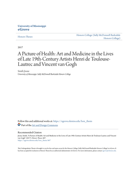 Art and Medicine in the Lives of Late 19Th-Century Artists Henri De Toulouse- Lautrec and Vincent Van Gogh Smith Jessie University of Mississippi