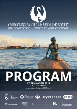 PROGRAM COPENHAGEN 2017 20 - 22 SEPTEMBER Welcome to Copenhagen! Stigma Is One of the World’S Major Public Health Challenges