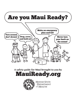 Mauiready.Org Know What to Do in an Emergency Make a Plan with Your Family in Case of a Natural Disaster Or Other Emergency