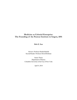 Medicine As Colonial Enterprise: the Founding of the Pasteur Institute in Saigon, 1891