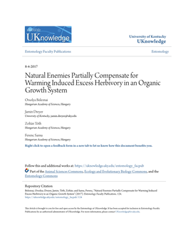 Natural Enemies Partially Compensate for Warming Induced Excess Herbivory in an Organic Growth System Orsolya Beleznai Hungarian Academy of Sciences, Hungary