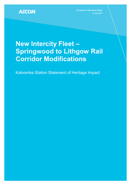 Katoomba Station Statement of Heritage Impact New Intercity Fleet – Springwood to Lithgow Rail Corridor Modifications Katoomba Station Statement of Heritage Impact