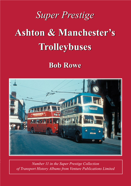 Super Prestige Ashton & Manchester's Trolleybuses
