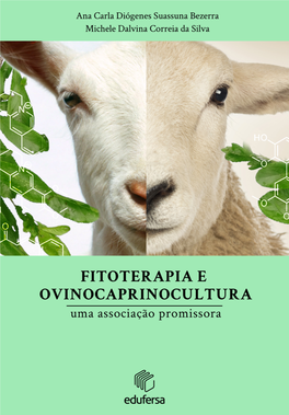 Fitoterapia E a Ovinocaprinocultura Uma Associação Promissora Ana Carla Diógenes Suassuna Bezerra Michele Dalvina Correia Da Silva