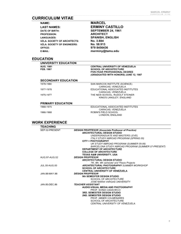 Curriculum Vitae Curriculum Vitae Name: Marcel Last Names: Erminy Castillo Date of Birth: September 24, 1961 Profession: Architect Languages: Spanish, English Vzla