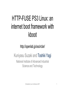 HTTP-FUSE PS3 Linux: an Internet Boot Framework with Kboot