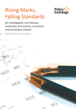 Rising Marks, Falling Standards Serious Concerns Are Raised with Regard to the Current State of Pupils’ Core Skills