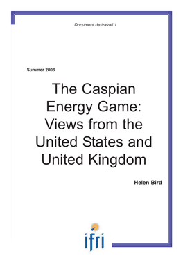 The Caspian Energy Game: Views from the United States and United Kingdom