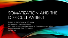 Somatization and the Difficult Patient