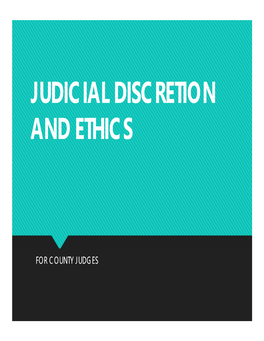 Judicial Discretion and Ethics