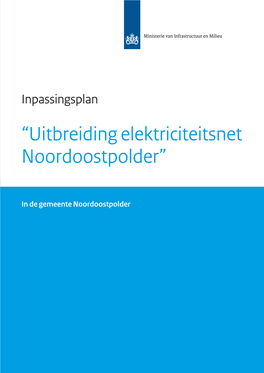 Inpassingsplan Inpassingsplan Elektriciteitsnet “Uitbreiding R Noordoostpolde in De Gemeente Noordoostpolder