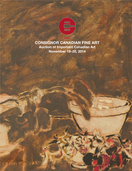 CONSIGNOR CANADIAN FINE ART Auction of Important Canadian Art November 19–28, 2014
