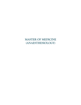 Master of Medicine (Anaesthesiology) Master of Medicine (Anaesthesiology)