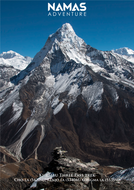 Khumbu Three Pass Trek Cho-La (5420M), Renjolive La Your (5340M) Story Kongma La (5535M) Namas Adventure