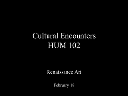 Cultural Encounters HUM 102