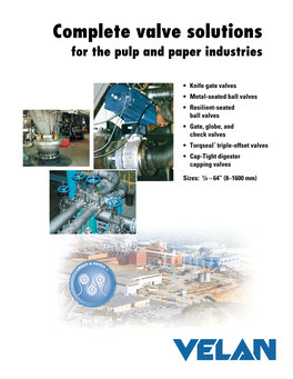 Complete Valve Solutions for the Pulp and Paper Industries