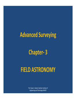 Advanced Surveying Chapter- 3 FIELD ASTRONOMY