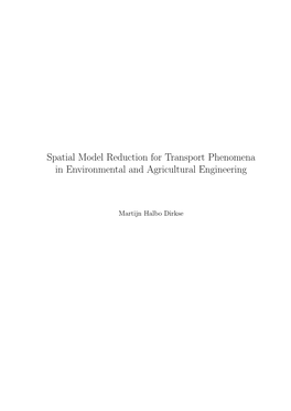 Spatial Model Reduction for Transport Phenomena in Environmental and Agricultural Engineering